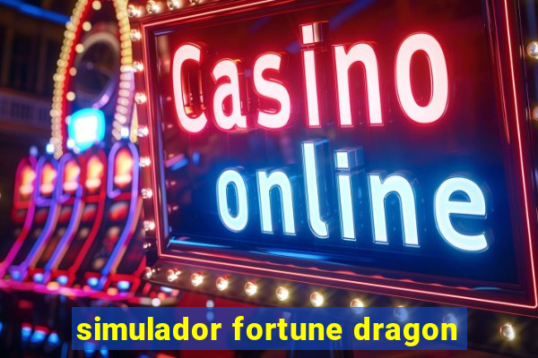 simulador fortune dragon